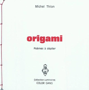 Origami : poèmes à déplier - Michel Thion