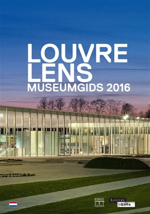 Louvre-Lens : museumgids 2016 - Louvre-Lens