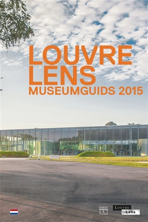 Louvre-Lens : museumgids 2015 - Louvre-Lens