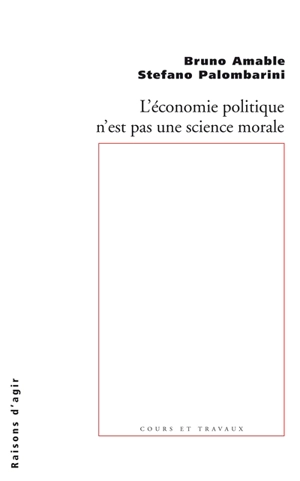 L'économie politique n'est pas une science morale - Bruno Amable