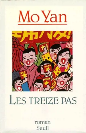 Les treize pas - Mo Yan