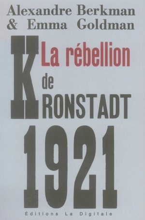 La rébellion de Kronstadt, 1921 - Alexander Berkman