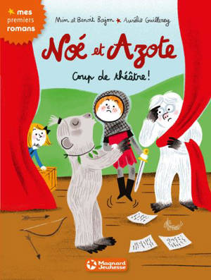 Noé et Azote. Vol. 9. Coup de théâtre ! - Mim