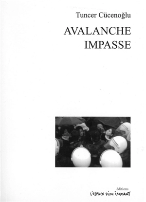 Avalanche : Cig, Sarigerme-Ortaca 2001. Impasse - Tuncer Cücenoglu