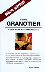 Cette fille est dangereuse - Sylvie Granotier