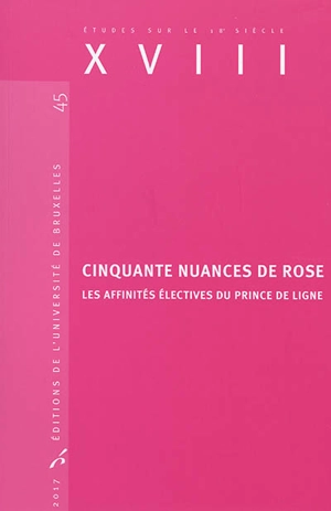 Cinquante nuances de rose : les affinités électives du prince de Ligne