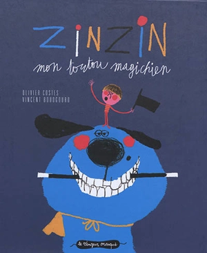 Zinzin : mon toutou magicien - Olivier Costes