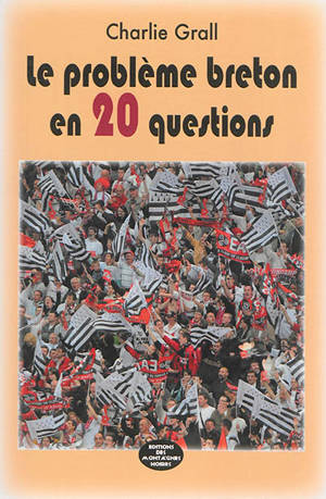 Le problème breton en 20 questions - Charlie Grall