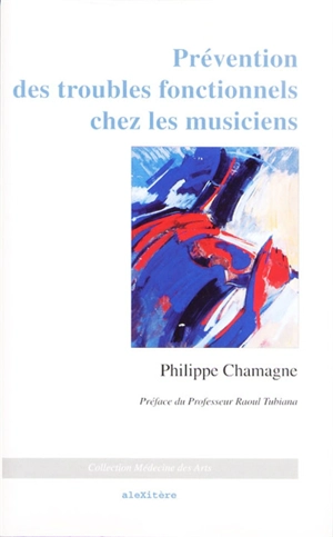 Prévention des troubles fonctionnels chez les musiciens - Philippe Chamagne