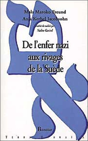 De l'enfer nazi aux rivages de la Suède - Mala Maroko Freund