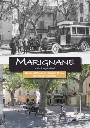 Marignane : d'hier à aujourd'hui - Michel Méténier