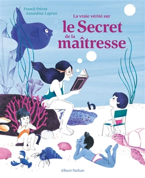 La vraie vérité sur le secret de la maîtresse - Franck Prévot