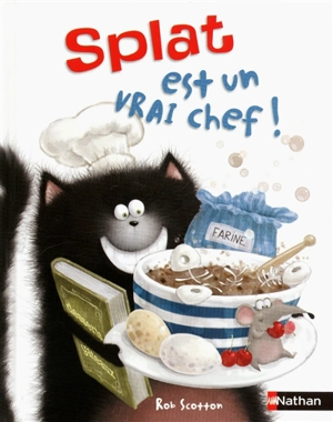 Splat le chat. Vol. 4. Splat est un vrai chef ! - Amy Hsu Lin