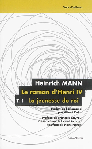 Le roman d'Henri IV. Vol. 1. La jeunesse du roi - Heinrich Mann