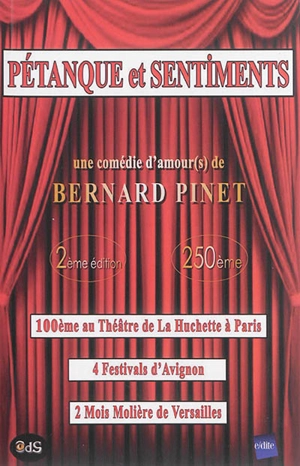 Pétanque et sentiments : comédie d'amour(s) en 3 actes - Bernard Pinet