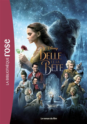 La Belle et la Bête : le roman du film - Walt Disney company