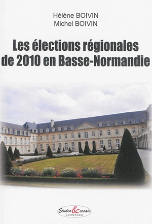 Les élections régionales de 2010 en Basse-Normandie - Hélène Boivin