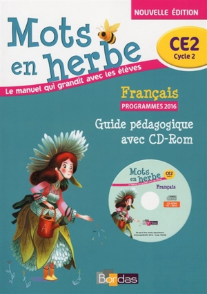 Mots en herbe français, CE2 cycle 2 : guide pédagogique avec CD-ROM : programmes 2016 - Danièle Adad