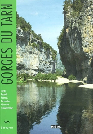 Gorges-du-Tarn : nature, histoire, sites - Michèle Aué