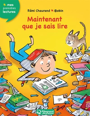 Maintenant que je sais lire - Rémi Chaurand