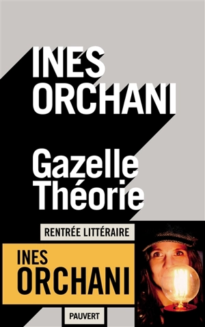 Gazelle théorie - Inès Orchani