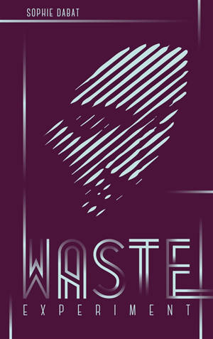 Waste experiment - Sophie Dabat