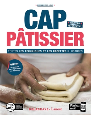 CAP pâtissier : toutes les techniques et les recettes illustrées : nouveau référentiel - Christophe Emery