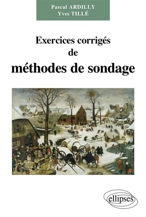 Exercices corrigés de méthodes de sondage - Pascal Ardilly