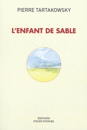 L'enfant de sable - Pierre Tartakowsky