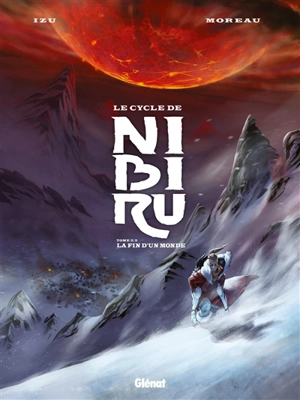 Le cycle de Nibiru. Vol. 2. La fin d'un monde - Izu