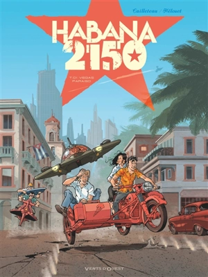 Habana 2150. Vol. 1. Vegas Paraiso - Thierry Cailleteau