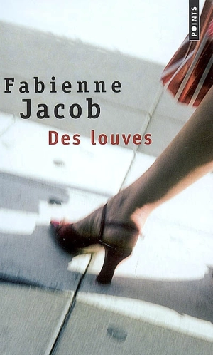 Des louves - Fabienne Jacob
