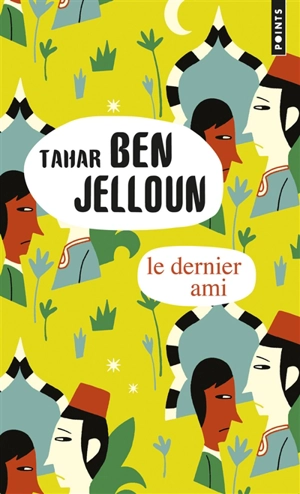 Le dernier ami - Tahar Ben Jelloun