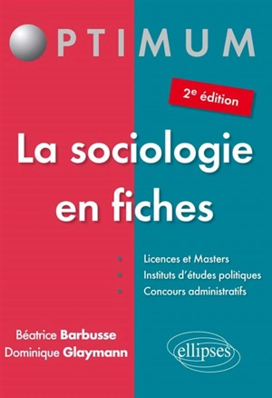 La sociologie en fiches : licences et masters, instituts d'études politiques, concours administratifs - Béatrice Barbusse