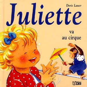 Juliette va au cirque - Doris Lauer