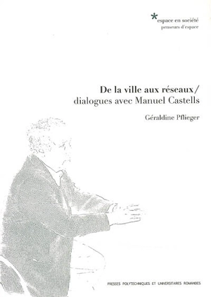 De la ville aux réseaux : dialogues avec Manuel Castells - Manuel Castells