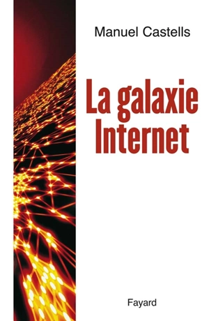 La galaxie Internet - Manuel Castells