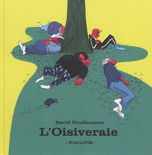 L'oisiveraie - David Prudhomme