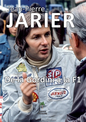 Jean-Pierre Jarier : de la Gordini à la F1 - Johnny Rives