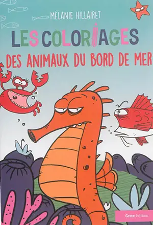 Les coloriages des animaux du bord de mer - Mélanie Hillairet