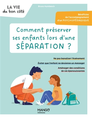 Comment préserver ses enfants lors d'une séparation ? - Bruno Humbeeck