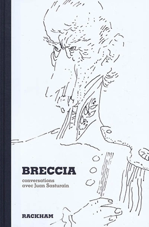 Breccia : conversations avec Juan Sasturain - Alberto Breccia
