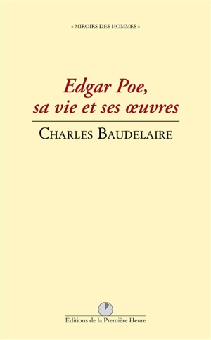 Edgar Poe, sa vie et ses oeuvres - Charles Baudelaire