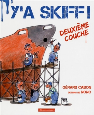 Y'a skiff ! : deuxième couche - Gérard Cabon