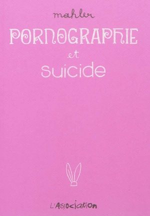 Pornographie et suicide - Nicolas Mahler