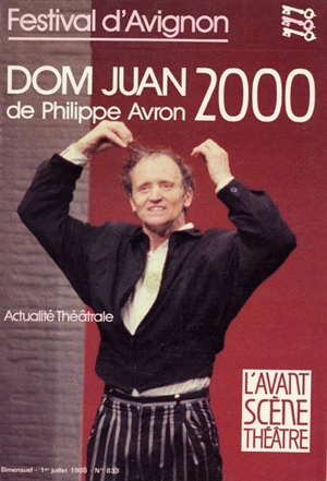 Avant-scène théâtre (L'), n° 833. Dom Juan 2000 - Philippe Avron