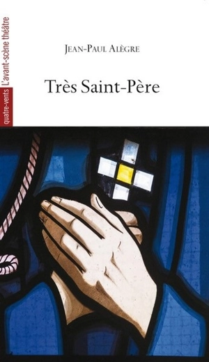 Très Saint-Père - Jean-Paul Alègre