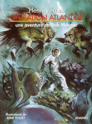 Opération Atlantide : une aventure de Bob Morane. L'idole atlante - Henri Vernes