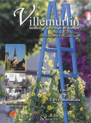 Villemurlin, histoires d'un village de Sologne - Cécile Richard