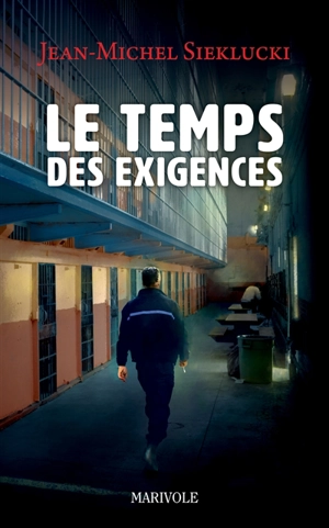 Le temps des exigences - Jean-Michel Sieklucki